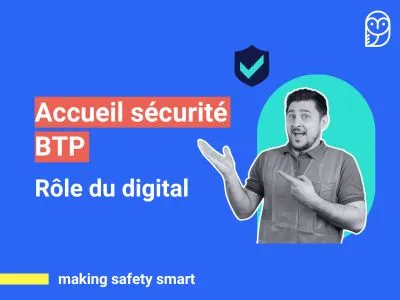 Accueil sécurité pour le BTP
