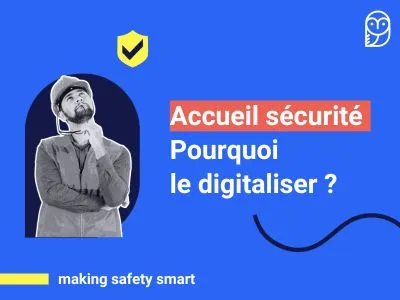 Accueil Sécurité : Pourquoi choisir le digital ?