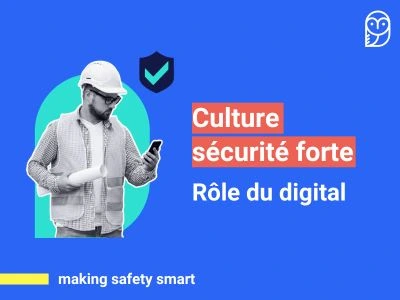 Digitaliser les causeries renforce votre culture sécurité