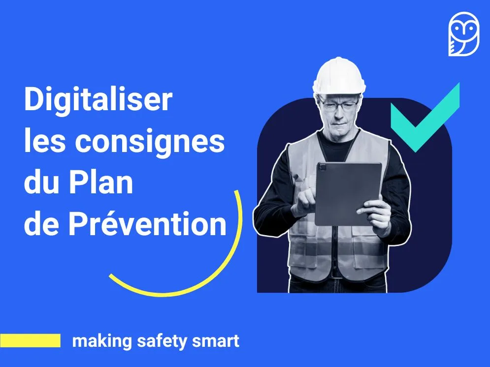 Digitaliser les consignes du plan de prévention