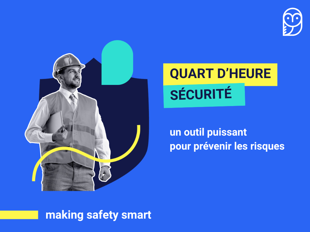Quart d'heure sécurité - Minute sécurité - Causerie sécurité - QHSE - Cikaba